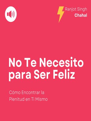 cover image of No Te Necesito para Ser Feliz